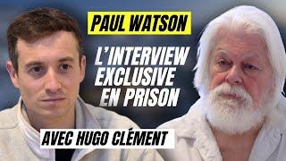 Paul Watson : l'interview en prison avec Hugo Clément