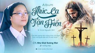 Album Thánh Ca Sr. Xoan Nguyễn SDC | Khúc Ca Tận Hiến #studiothanhca