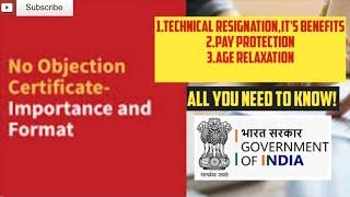 NOC,Technical Resignation,Pay Protection,Age Relaxation. How to Get?Benefits? #ssc#govtofindia#sscdv