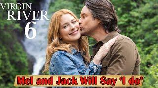 Chasing Forever in ‘Virgin River’: Mel and Jack’s Journey to ‘I Do’ || Season 6 EXPLAINED..