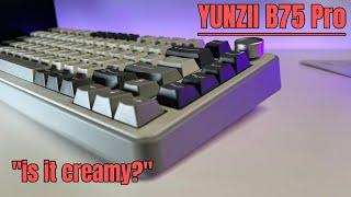 Out of the box CREAMY keyboard ⌨️ YUNZII B75 Pro ASMR | Review sorta