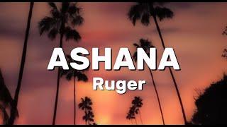 Ruger - Ashana (Lyrics)