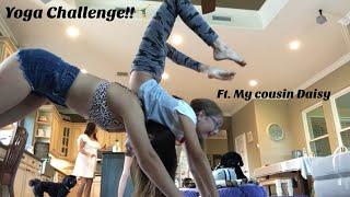 Yoga challenge Ft. my cousin Daisy ‍️