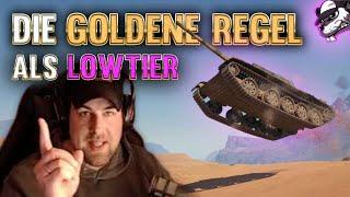 Die goldene Regel für das Verhalten als Lowtier [World of Tanks - Gameplay - Deutsch - Guide]