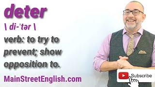 English Vocabulary Builder: DETER - Verb (Pronunciation & Usage)