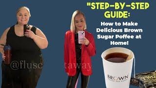 "Step-by-Step Guide: How to Make Delicious Brown Sugar Poffee at Home!