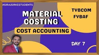 #7 LIVE CLASS | TYBCOM / FYBCOM FYBAF | MATERIAL COST| SEM5 /SEM1 | MUMBAI UNIVERSITY| SIRAJ SHAIKH|