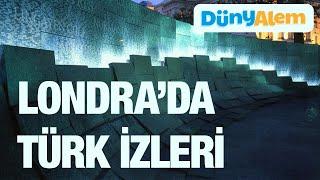 Londra’da Türk İzleri   | #londra #çanakkale #dünyalem