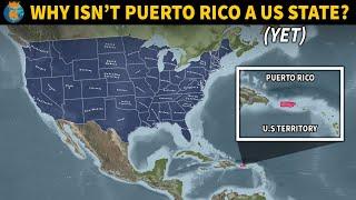 Why isn't Puerto Rico a US State?