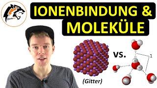 Ionenbindung vs. (Elektronenpaarbindung & Moleküle) | Chemie