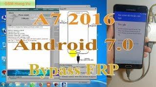 Bypass Google Account Galaxy A7 2016 Android 7.0 by Octopus Box.