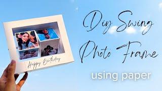 DIY Swing Photo Frame Using Paper | Paper Photo Frame | Diy Gift Idea | Paper Craft