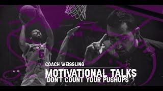 Motivational Talks - Coach Weissling "Don't Count Your Pushups"