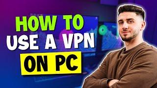 How to use VPN On PC: Extremely Easy & Simple Tutorial