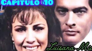 LUISANA MÍA/CAPÍTULO 10 /MAYRA ALEJANDRA Y JEAN CARLOS SIMANCAS