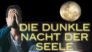 Die dunkle Nacht der Seele – Warum du KEINE Depression hast