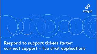Decrease Support Ticket Response Times with Automation