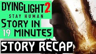 Dying Light 2 Stay Human Story Recap in 19 minutes (Main Story only)