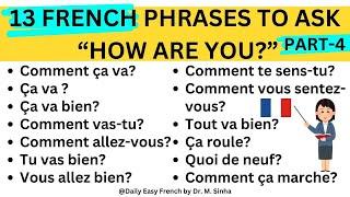 13 FRENCHPHRASES TO ASK HOW ARE YOU-DIALOGUES -DAILY CONVERSATION-EVERYDAY VOCABULARY FOR BEGINNER