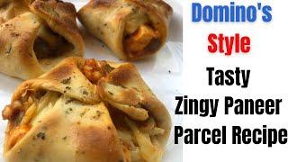 Tasty Zingy Paneer Parcel – Dominos Style cheesy zingy
