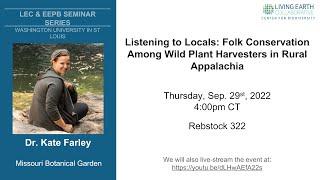 Dr. Kate Farley - Listening to Locals: Folk Conservation in Rural Appalachia