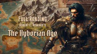 The Hyborian Age - Robert E. Howard audiobook