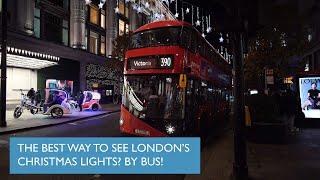 The best way to see London's Christmas lights? By bus!