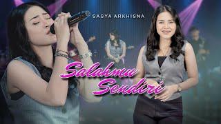 Salahmu Sendiri - Sasya Arkhisna ( Official Live Music ) - Sa Music - Kini Setelah Ku Temukan Dia