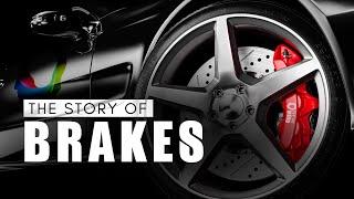 The Story of Brakes