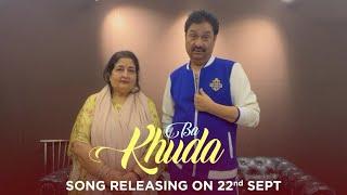 Upcoming Song Announcement | Ba Khuda | Kumar Sanu | Anuradha Paudwal