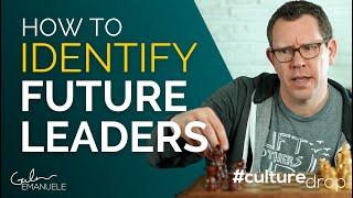 How to Identify Future Leaders | #culturedrop | Galen Emanuele