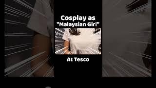 Cosplay as "Malaysian Girl"