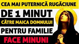 Rugaciune Scurta Si Puternica catre Maica Domnului Pentru Familie (se zice de 3 ori)