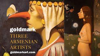 Three Armenian Artists | Major UK Exhibition | GOLDMARK