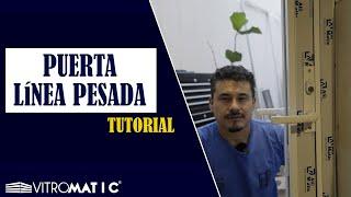 Tutorial Puerta  de Aluminio Línea Pesada