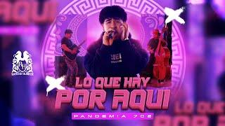 Pandemia 702 - Lo Que Ahi Por Aquí [Official Video]