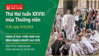 THỨ HAI TUẦN XXVIII MÙA THƯỜNG NIÊN | 17:30 NGÀY 14-10-2024 | TRUNG TÂM MỤC VỤ TGPSG