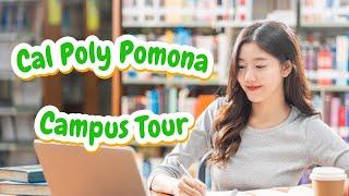 Cal Poly Pomona Campus Tour