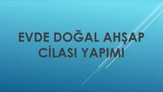 Doğal Ahşap Cilası//DIY-Natural Wood Polish