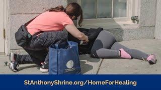 A Home for Healing at St. Anthony Shrine