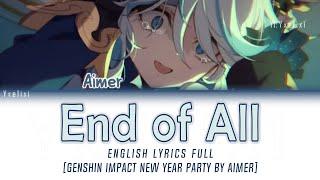 Aimer - End of All English Lyrics [From Genshin Impact New Year Party]