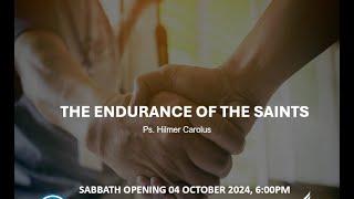 The endurance of the saints - Ps. Hilmer Clint Carolus 2024-10-04 Sabbath Opening