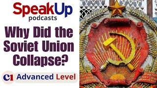 LEARN ENGLISH THROUGH LISTENING - LANGUAGE LEARNING PODCAST || WHY SOVIET UNION FAILED?