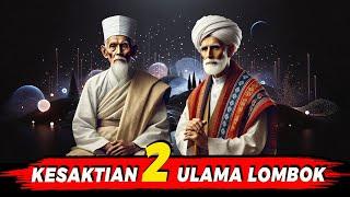 KESAKTIAN 2 ULAMA KHARISMATIK LOMBOK