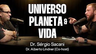 Dr. Sérgio Sacani: Astronomia, Natureza e Mudança Climática [Ep. 020]