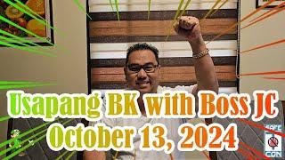 Usapang BK with Boss JC: October 13, 2024