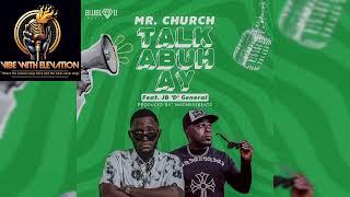 Mr. Church - Talk Abuh Ay Ft. JB "D" General (Official Audio) New Liberian Song