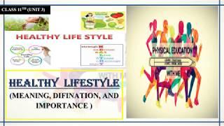 Healthy Lifestyle and Its Importance || CLASS 11th || unit 3rd || physical education