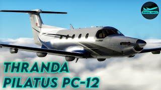 [XP12] Thranda Pilatus PC-12 | LSZC - LOWI | DrishalMAC2