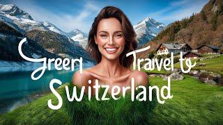  Green Travel Tips for Switzerland: Explore Sustainably 